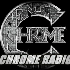 Chrome Radio #285 (World Premier Radio) 11/02