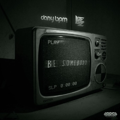 Dany BPM & Lutez - Be Somebody