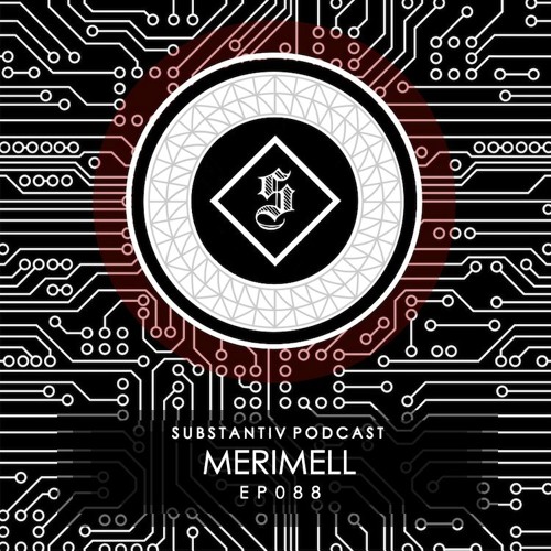 SUBSTANTIV podcast 088 - MERIMELL