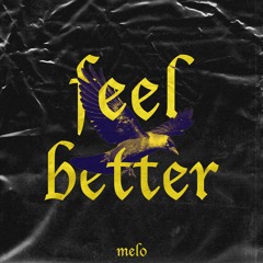 Melo - Feel Better (Original Mix)