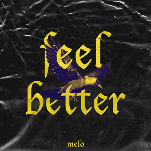 Melo - Feel Better (Original Mix)