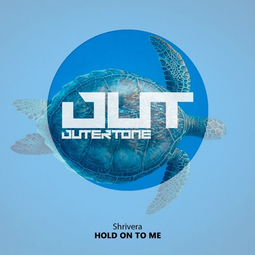 Shrivera - Hold On To Me [Outertone Free Release]