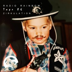 Zirkulation Tape 06 - Radio Rainbow