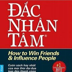 Đắc nhân tâm – Dale Carnegie