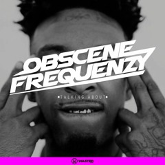 Obscene Frequenzy - Talking About (Out 11th Nov)