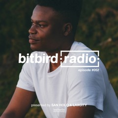 San Holo Presents: bitbird Radio #052 w/ Laxcity