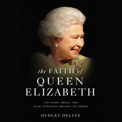 THE FAITH OF QUEEN ELIZABETH by Dudley Delffs