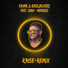 Memories (R3ISE REMIX)