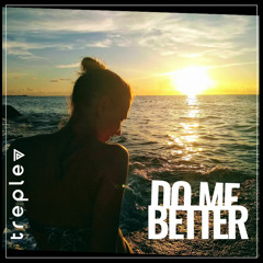 Treplev - Do Me Better