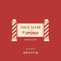 Nice Hair with The Chainsmokers 064 ft. Gryffin