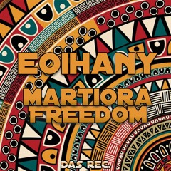Martiora Freedom - EO IHANY
