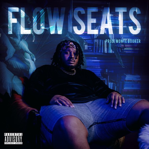 Flow Seats [Prod. Monte Booker]