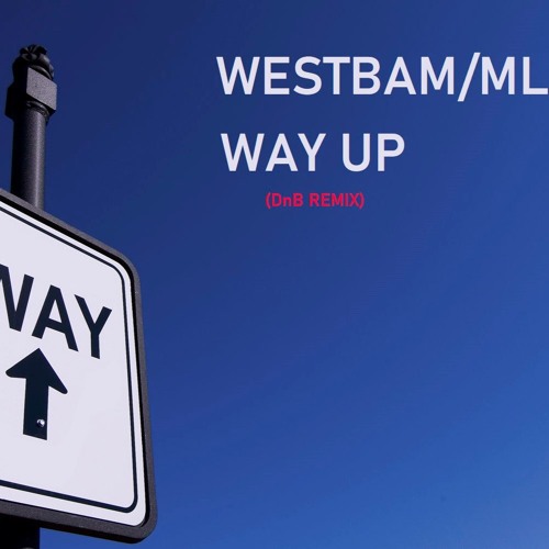 WestBam - Way Up [Adam Highway DnB Remix]🔥