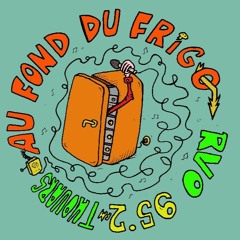 Au Fond Du Frigo #2 - Lundi 28 Octobre 2019