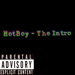 HotBoy - The Intro