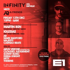 Infinity X AR & Friends @E1 Friday 13th December (Tech House Mix)