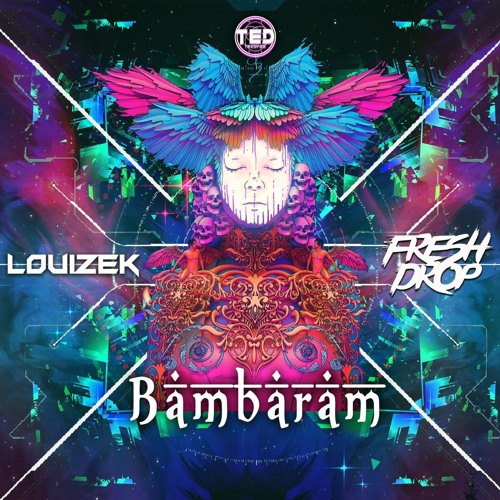 Fresh Drop & Louizek - Bambaram (Original Mix) *FREE DOWNLOAD*