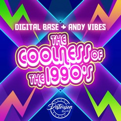Digital Base & Andy Vibes - The Coolness Of The 1990s