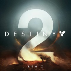Destiny 2 Remix