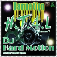 H.T.4.L ( section 7 )@ DCP & R.E. Damnation 2019 ( Schranz EXCLUSIVITY news )