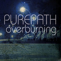 Purepath - Overburning (Guitar David Campagnola Aka David Rott)