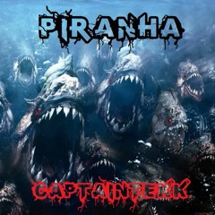 CaptainTekk - PIRANHA
