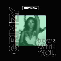 Grimzy - Down With You [Free Download]