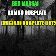 Ben Maasai Rambo Dubplate Sample