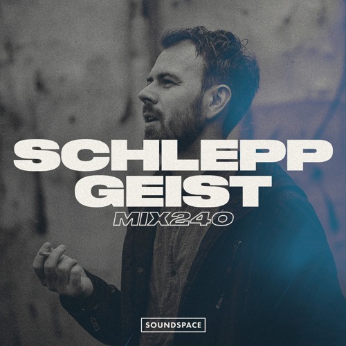 MIX240: Schlepp Geist