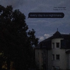 every day is a nightmare (prod. Low hope)