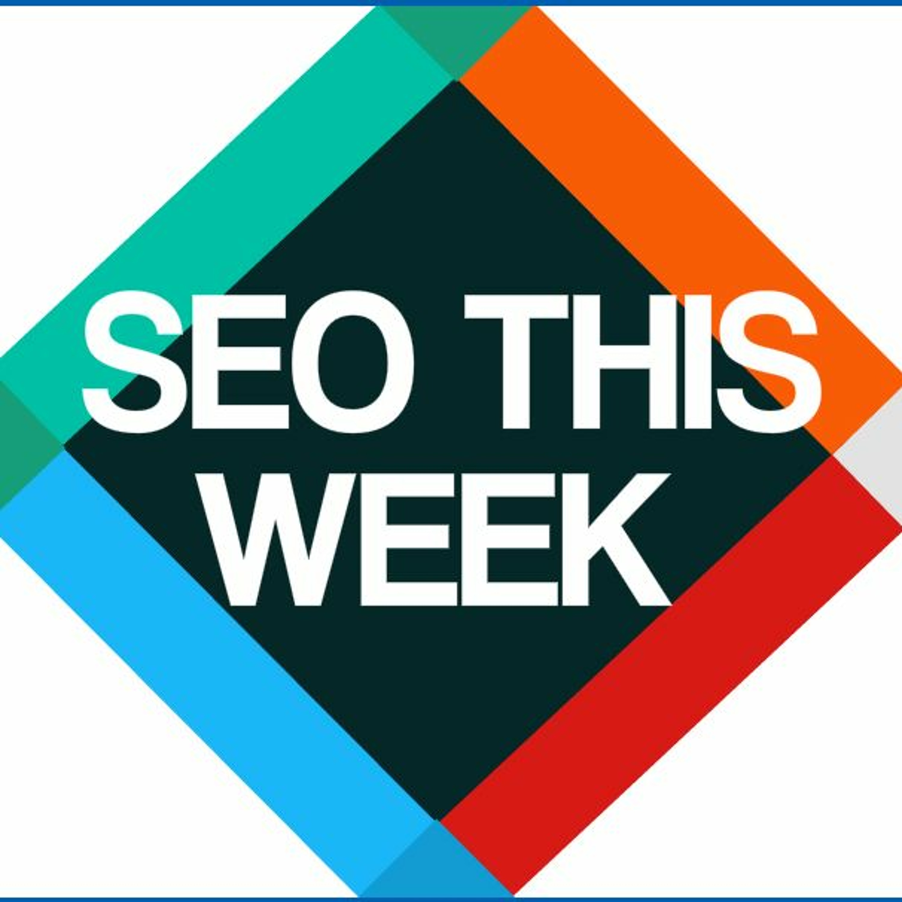 SEO This Week Episode 139 – Coding, Links, Mapping episode artwork