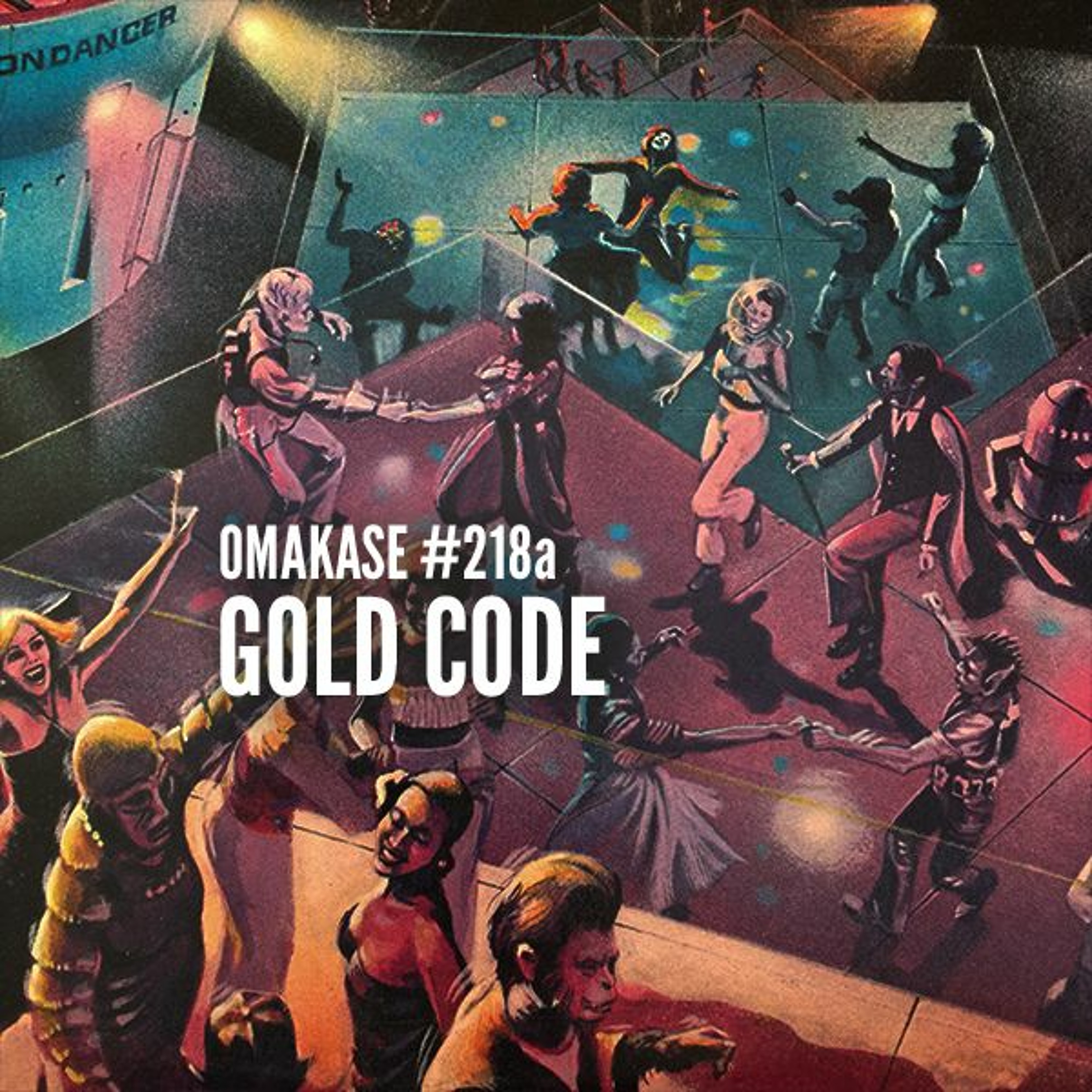 OMAKASE #218a, GOLD CODE, HALLOWEEN 2019 episode artwork