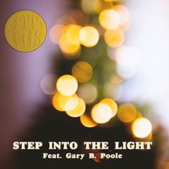Step Into The Light (feat. Gary B. Poole)