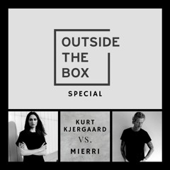 Outside The Box Special  Kurt Kjergaard Vs. Mierri