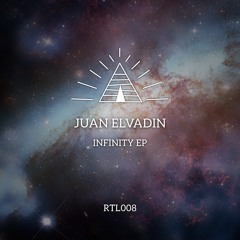 RTL008 | Juan Elvadin - Infinity EP