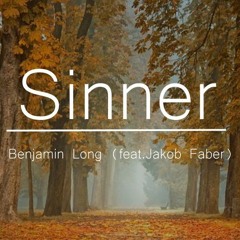 Sinner - Benjamin Long (feat. Jakob Faber)