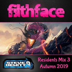 Steve Hewitt - Filthface Residents Mix 3 - Autumn 2019