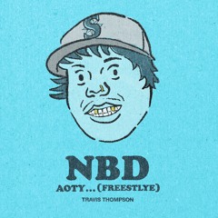 NBD...(AOTY Freestyle) [prod. Tyler Dopps]