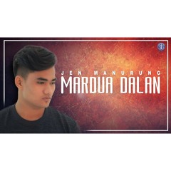 MARDUA DALAN (Official Music Video) - Jen Manurung.mp3