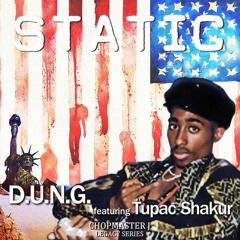 2Pac feat. D.U.N.G.  - Static (2016 Remix)(Radio Edit)