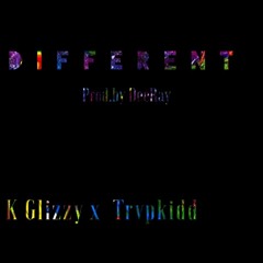 Different - K Glizzy x Trvpkidd prod. By DeeRay