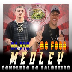 MEDLEY BOLADO=SALGUEIRO (MC FOCA E MC DYM) 2020