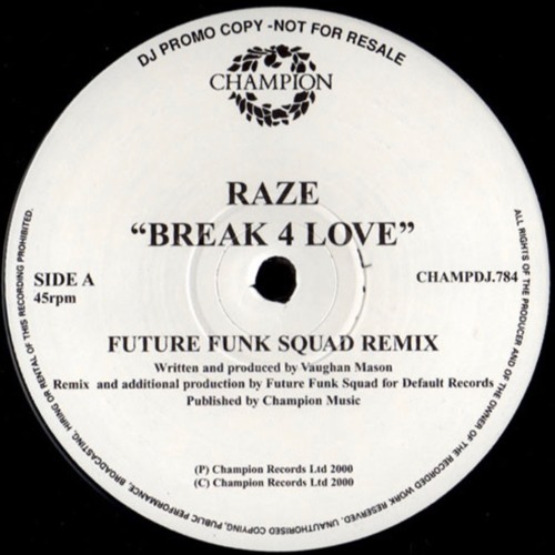BREAK 4 LOVE (FFS RMX) - RAZE [FREE 320]