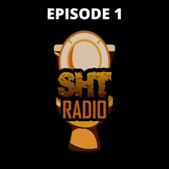 SHT Radio - Episode 1