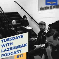 Tuesdays with Lazerbeak Podcast - Episode 11: The Making of "Sound the Bells"