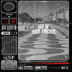 Matt Seid Presents - IDS Of Your Friends #004