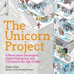 The Unicorn Project: Chapter 02