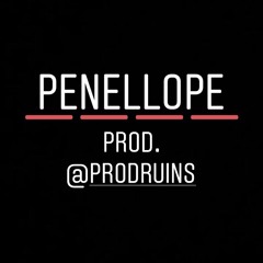 Penellope [prod. By ruins]