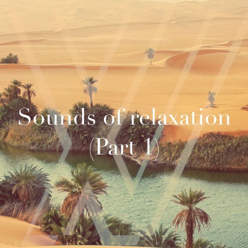 Sounds Of Relaxation (Part 1)