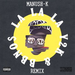 BBNO, L2K - La La La (ManushK Remix) [FREE DOWNLOAD]